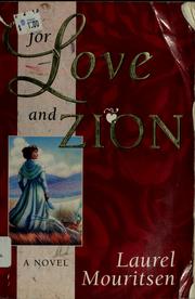 Cover of: For love and Zion by Laurel Mouritsen