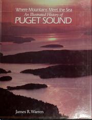 Cover of: Where mountains meet the sea: an illustrated history of Puget Sound