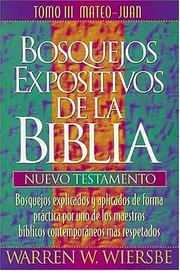 Cover of: Bosquejos expositivos de Wiersbe (Bosquejos Expositivos de la Biblia) by Grupo Nelson, Grupo Nelson