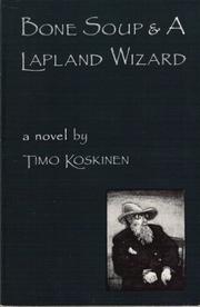 Cover of: Bone soup & a Lapland wizard: a novel
