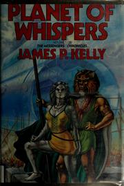 Cover of: Planet of whispers by James P. Kelly