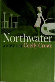 Cover of: Northwater. by Cecily Crowe