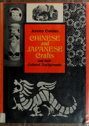 Cover of: Chinese and Japanese crafts and their cultural backgrounds
