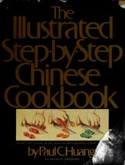 Cover of: The illustrated step-by-step Chinese cookbook