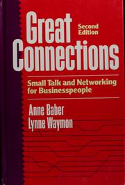 Cover of: Great connections: small talk and networking for businesspeople
