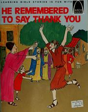 Cover of: He remembered to say thank you: Luke 17:11-19 for children