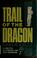 Cover of: Trail of the dragon
