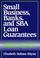 Cover of: Small business, banks, and SBA loan guarantees