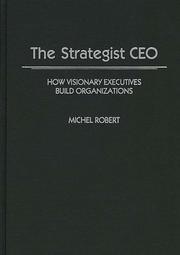 Cover of: The strategist CEO: how visionary executives build organizations