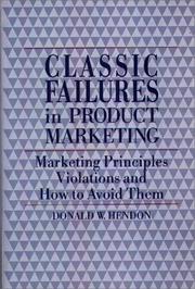 Classic failures in product marketing by Donald W. Hendon