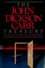 Cover of: The John Dickson Carr treasury: the three coffins ; the burning court