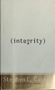 Cover of: Integrity by Stephen L. Carter, Stephen L. Carter