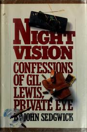 Cover of: Night vision: confessions of Gil Lewis, private eye