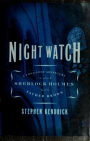 Cover of: Night Watch: A Long-Lost Adventure in Which Sherlock Holmes Meets Father Brown