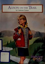 Cover of: Alison on the trail by Catherine Connor