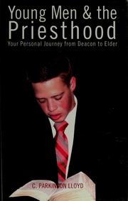 Cover of: Young men & the priesthood: your personal journey from deacon to elder