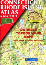 Cover of: Connecticut Rhode Island Atlas & Gazetteer (Connecticut, Rhode Island Atlas & Gazetteer)