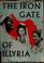 Cover of: The Iron Gate of Illyria.