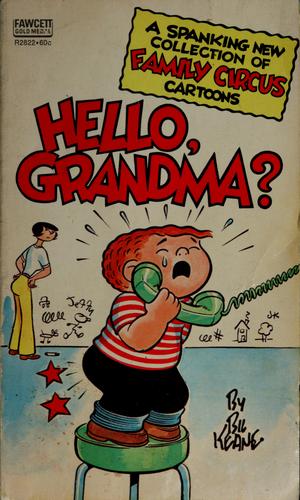 Hello, Grandma? by Bil Keane