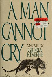 A man cannot cry by Gloria Keverne