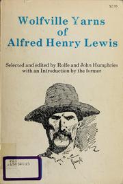 Cover of: Wolfville yarns of Alfred Henry Lewis.
