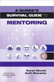 A Nurse's Survival Guide to Mentoring [e-book]