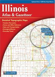 Cover of: Illinois Atlas and Gazetteer (Illinois Atlas and Gazetteer, Fifth Edition) by Delorme