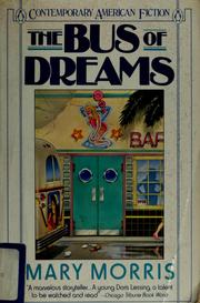 Cover of: The bus of dreams by Mary Morris, Mary Morris