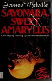 Sayonara, sweet Amaryllis by James Melville