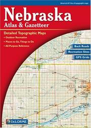 Cover of: Nebraska Atlas and Gazetteer (Nebraska Atlas & Gazetteer)