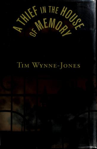 A thief in the house of memory by Tim Wynne-Jones