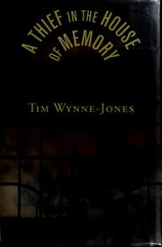 Cover of: A thief in the house of memory by Tim Wynne-Jones