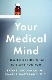 Your medical mind by Jerome E. Groopman