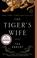 Cover of: The tiger's wife