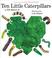 Cover of: Ten little caterpillars