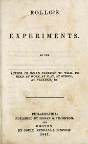 Cover of: Rollo's experiments by Jacob Abbott, Jacob Abbott