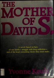 Cover of: The mother of David S. by Yvonne Keuls