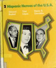 Henry B. González, greater justice for all ; Trini Lopez, the Latin sound ; Edward Roybal, awaken the sleeping giant by Warren Wheelock