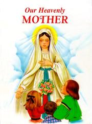 Cover of: Our heavenly mother by Lawrence G. Lovasik, Lawrence G. Lovasik