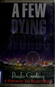 Cover of: A few dying words by Paula Gosling