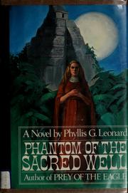 Cover of: Phantom of the sacred well by Phyllis G. Leonard