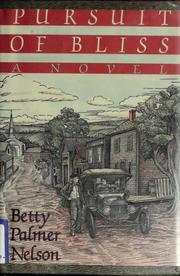 Pursuit of bliss by Betty Palmer Nelson