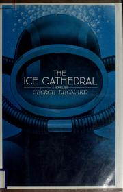 Cover of: The ice cathedral by George Burr Leonard
