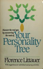 Cover of: Your personality tree: discover the real you by uncovering the roots of---