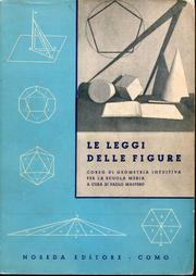 Cover of: Le leggi delle figure: Corso di geometria intuitiva per la scuola media. Corredato da numerosissimi esercizi.