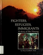 Cover of: Fighters, refugees, immigrants: a story of the Hmong