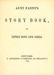 Cover of: Aunt Fanny's story book, for little boys and girls