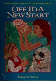 Cover of: Off to a new start by Elaine L. Schulte