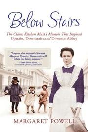 Cover of: Below stairs: the classic kitchen maid's memoir that inspired "Upstairs, downstairs" and "Downton Abbey"