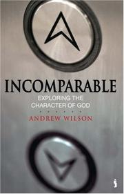 Cover of: Incomparable: Explorations in the Character of God